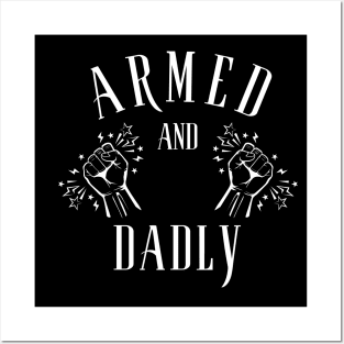 ARMED AND DADLY FUNNY FATHER MMA FIGHTER BOXING DAD KO DADDY Posters and Art